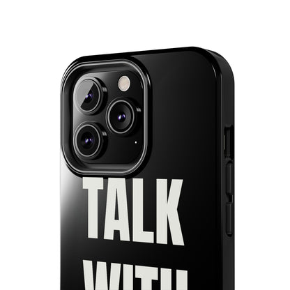 Black TALK WITH GOD Tough Phone Cases