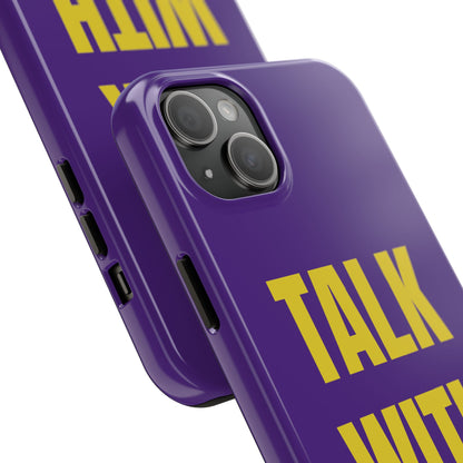 Purple and Yellow TALK WITH GOD Tough Phone Cases