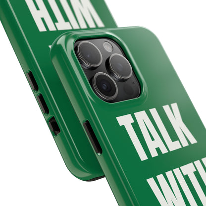 Green TALK WITH GOD Tough Phone Cases