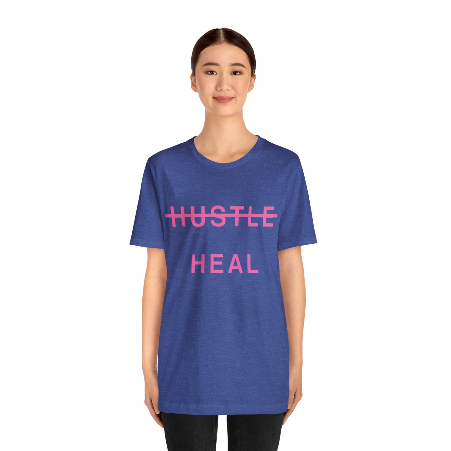 Unisex Jersey Short Sleeve DON’T JUST HUSTLE…HEAL Tee