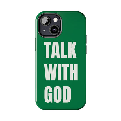 Green TALK WITH GOD Tough Phone Cases