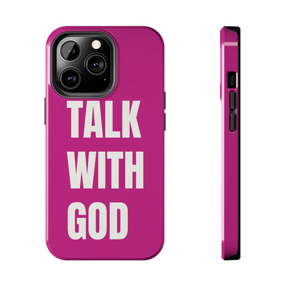 Pink TALK WITH GOD Tough Phone Cases