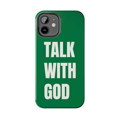 Green TALK WITH GOD Tough Phone Cases