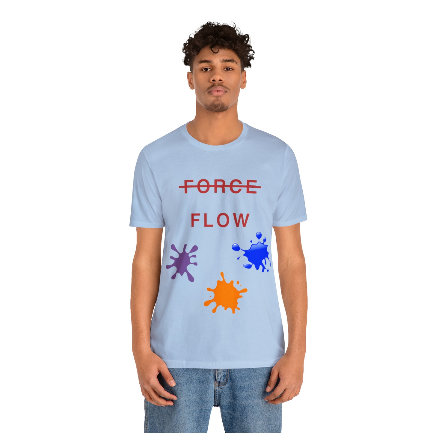 Unisex Jersey Short Sleeve DON’T FORCE…FLOW Tee