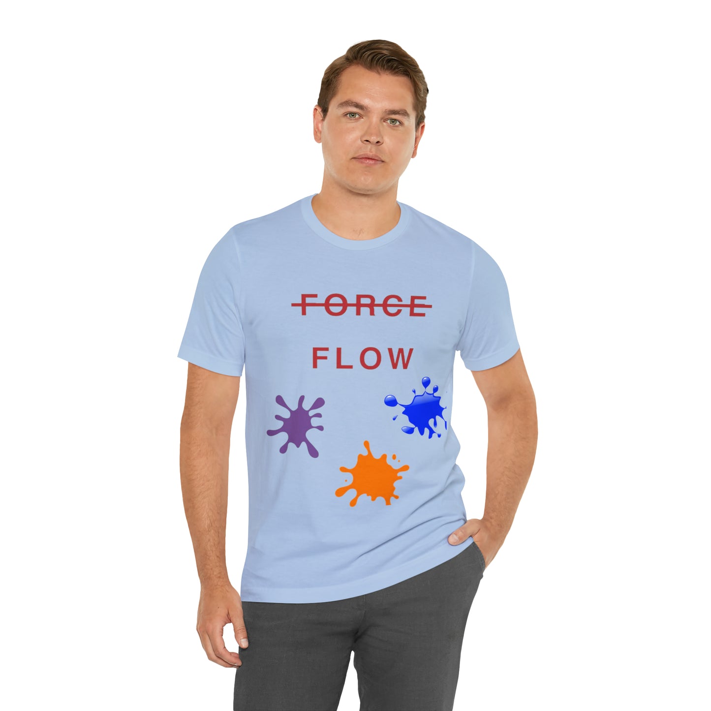 Unisex Jersey Short Sleeve DON’T FORCE…FLOW Tee