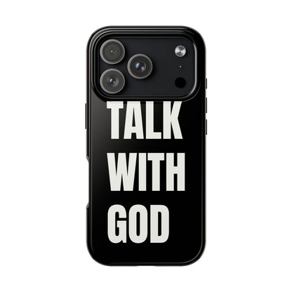 Black TALK WITH GOD Tough Phone Cases