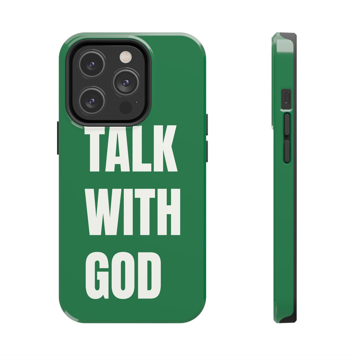 Green TALK WITH GOD Tough Phone Cases