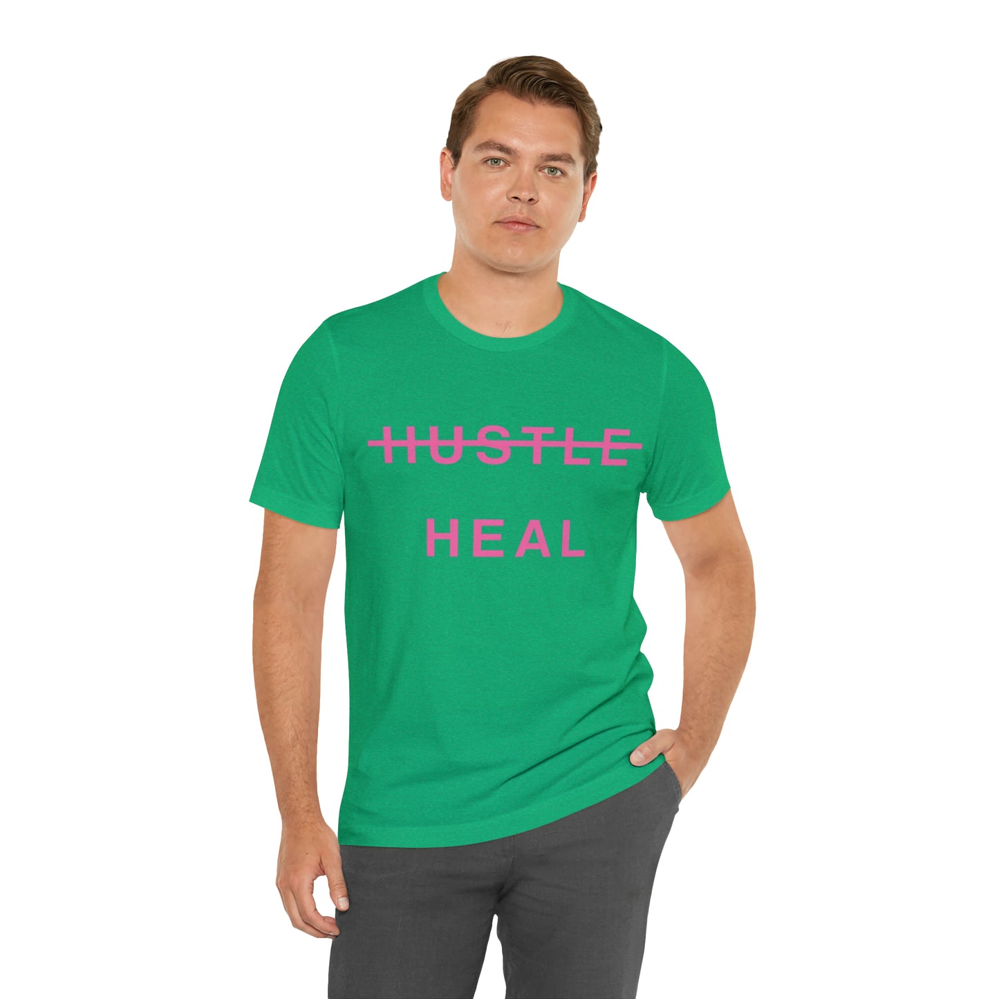 Unisex Jersey Short Sleeve DON’T JUST HUSTLE…HEAL Tee