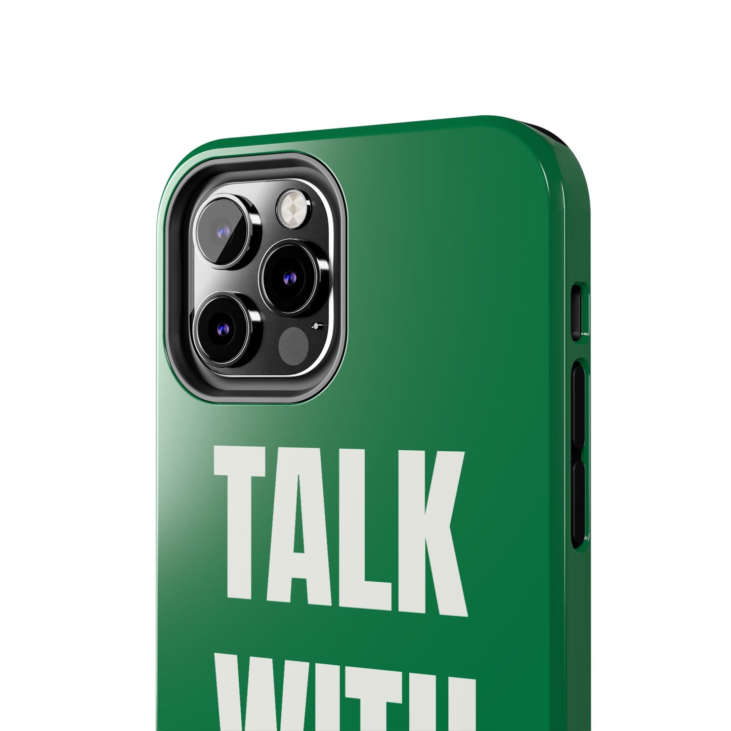 Green TALK WITH GOD Tough Phone Cases