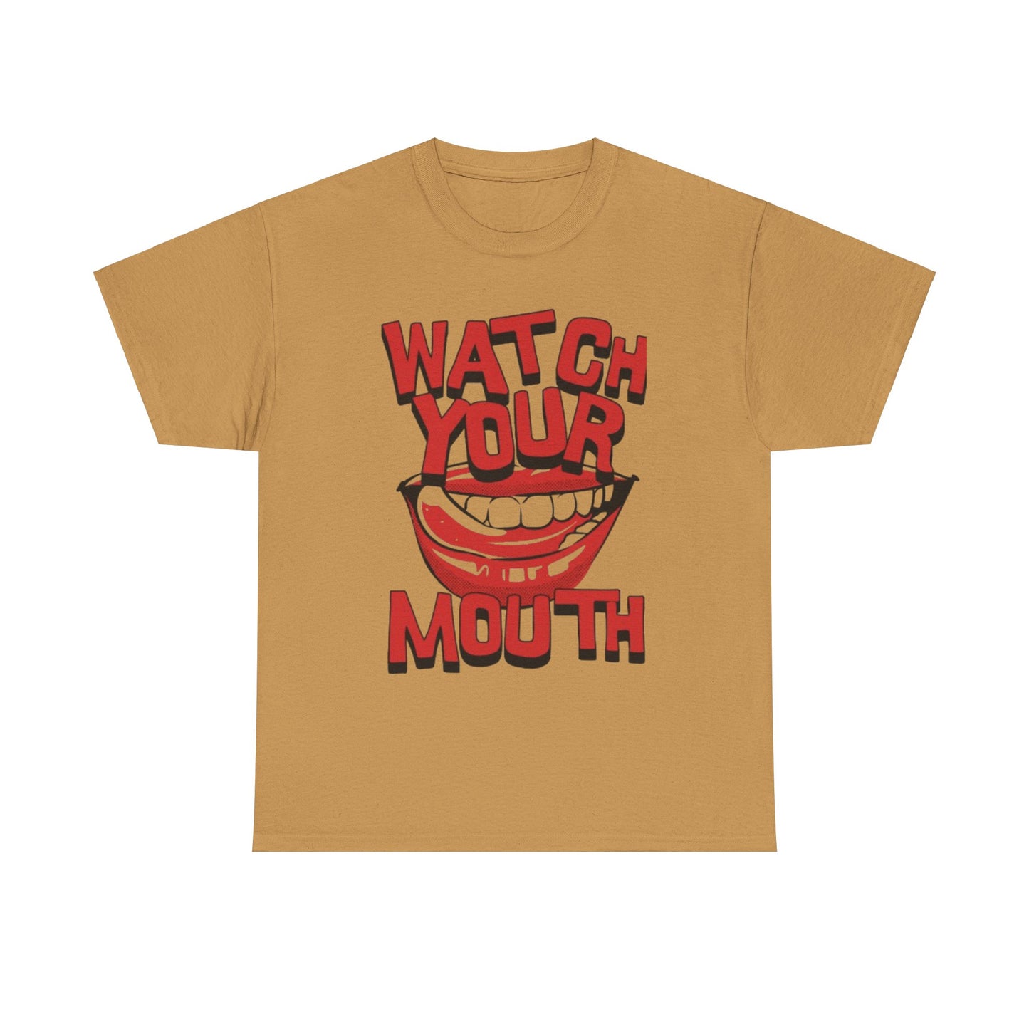 WATCH YOUR MOUTH TEE