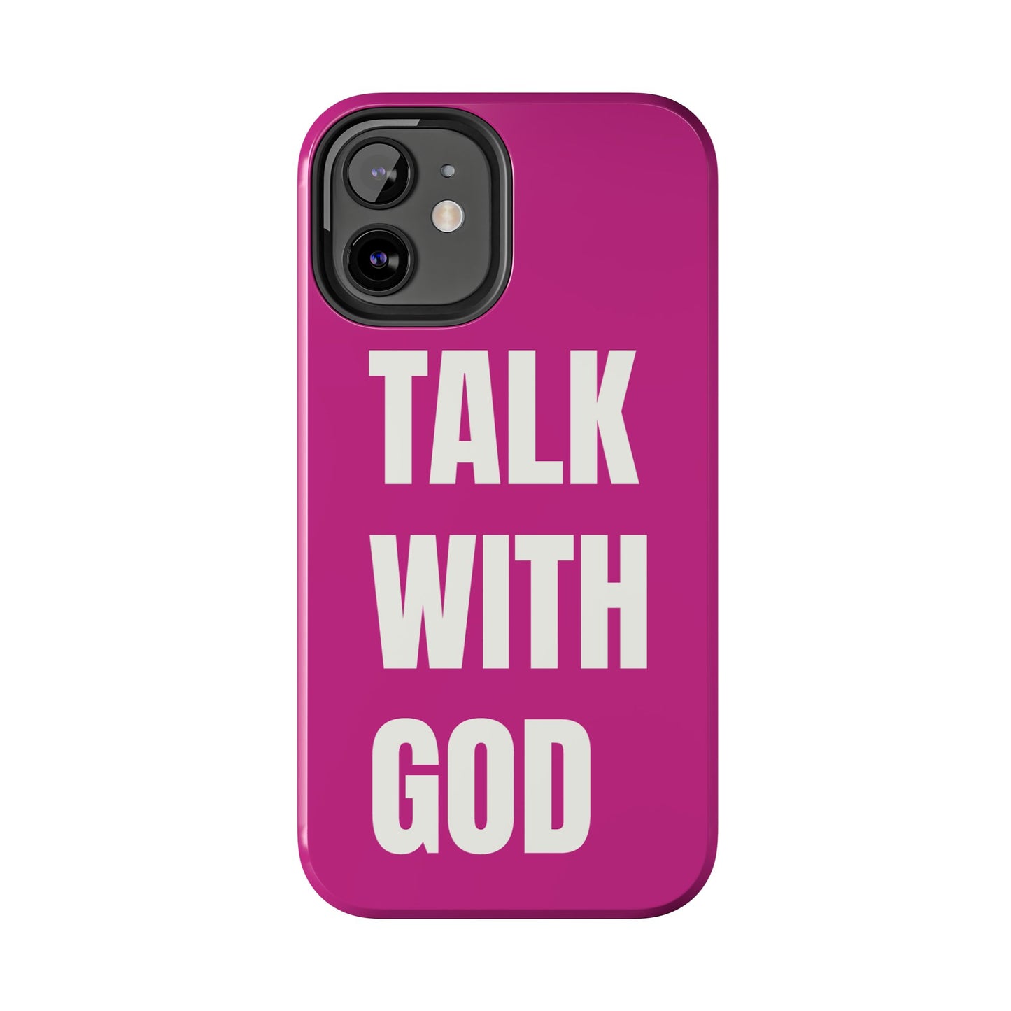 Pink TALK WITH GOD Tough Phone Cases