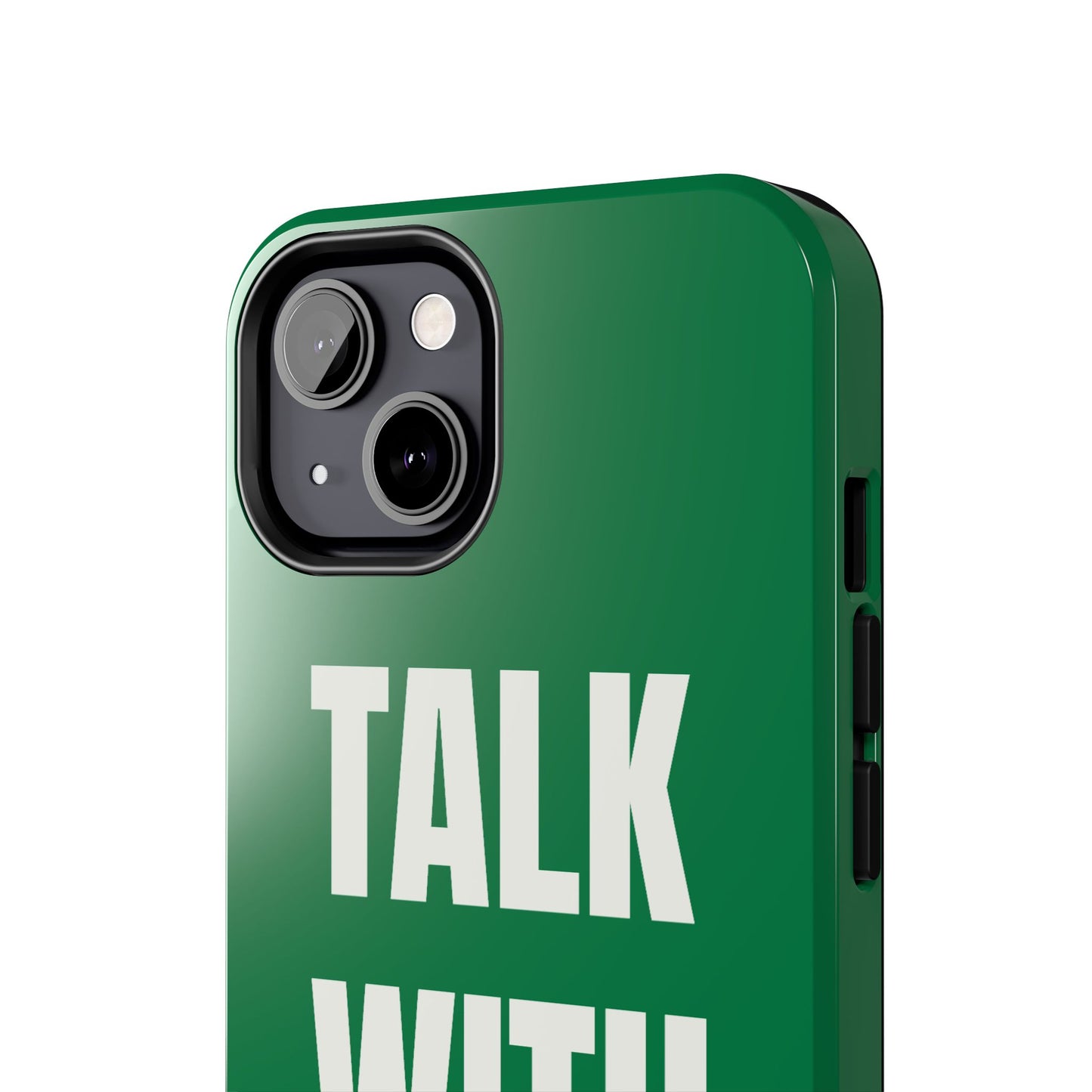 Green TALK WITH GOD Tough Phone Cases