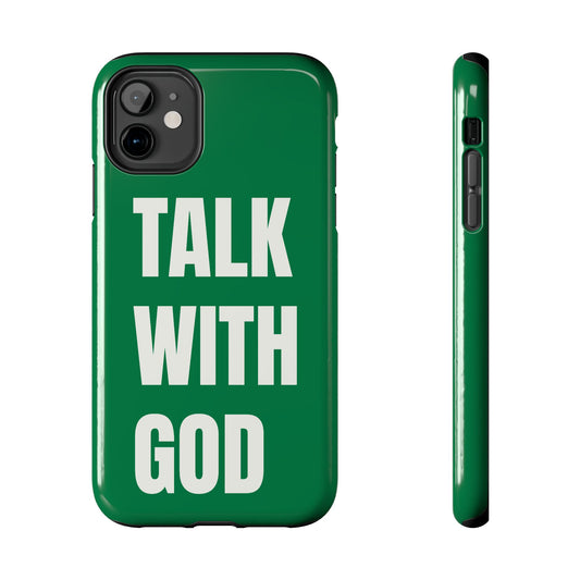 Green TALK WITH GOD Tough Phone Cases