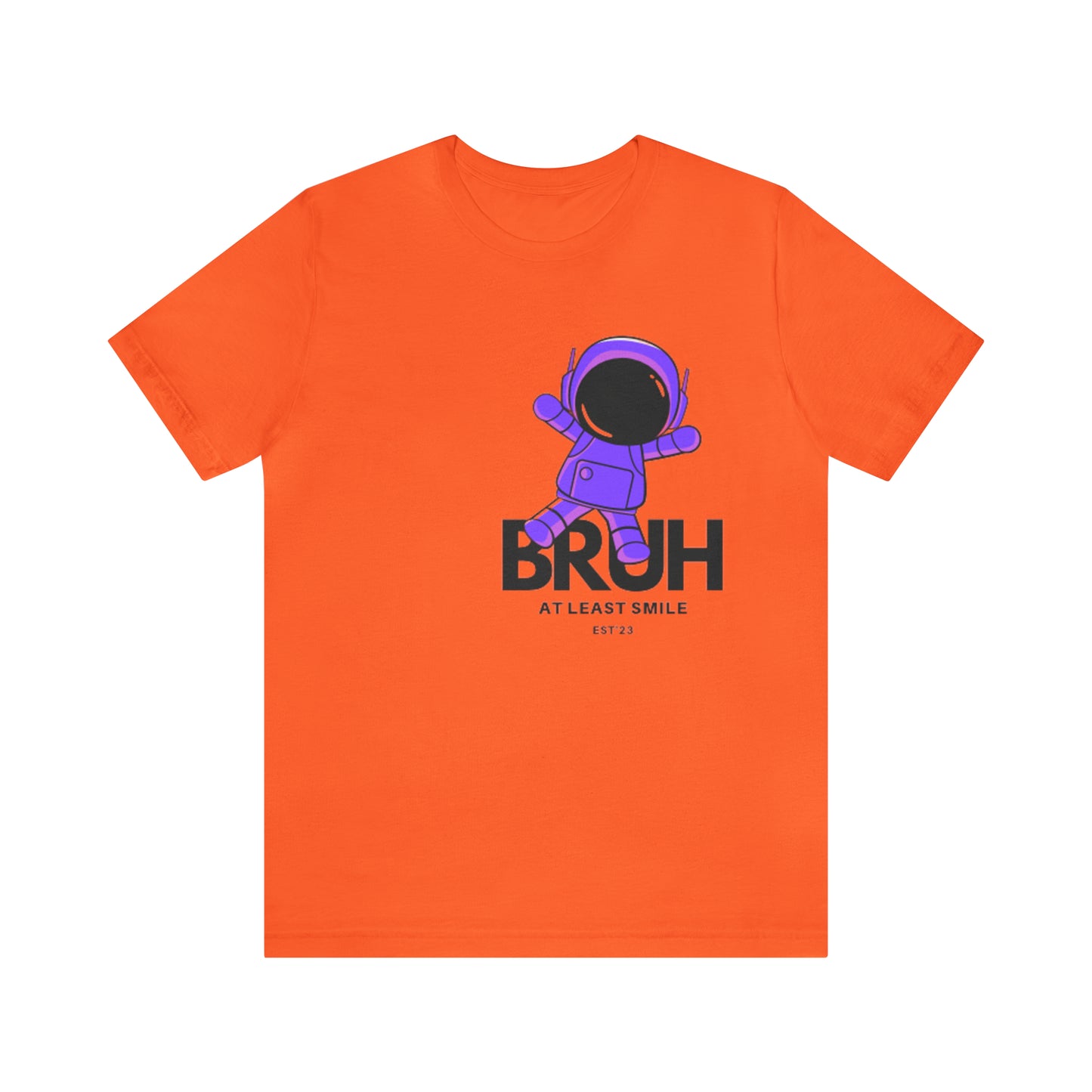 Unisex Jersey Short Sleeve  BRUH JUST SMILE Tee