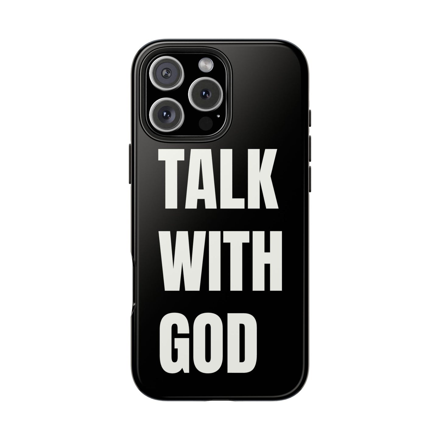 TALK WITH GOD Tough Phone Cases
