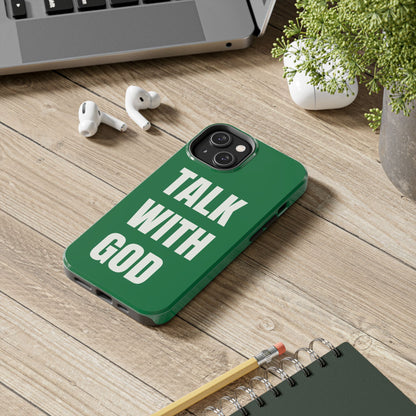 Green TALK WITH GOD Tough Phone Cases