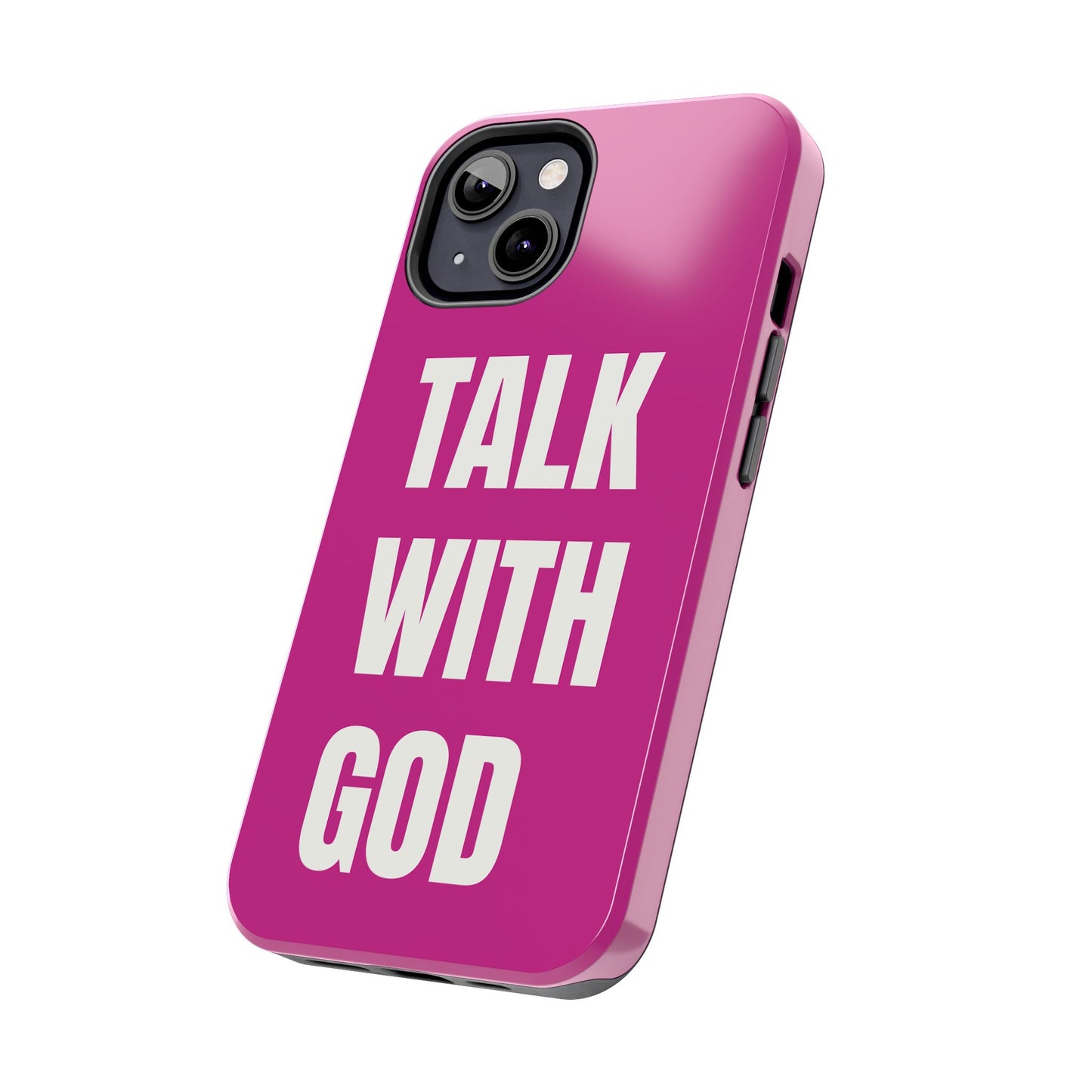 Pink TALK WITH GOD Tough Phone Cases