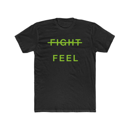 Men's DON’T FIGHT, FEEL Cotton Crew Tee