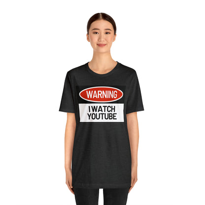 Unisex  WARNING.. I WATCH YOUTUBE Jersey Short Sleeve Tee