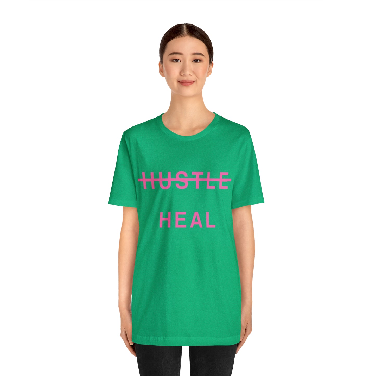 Unisex Jersey Short Sleeve DON’T JUST HUSTLE…HEAL Tee