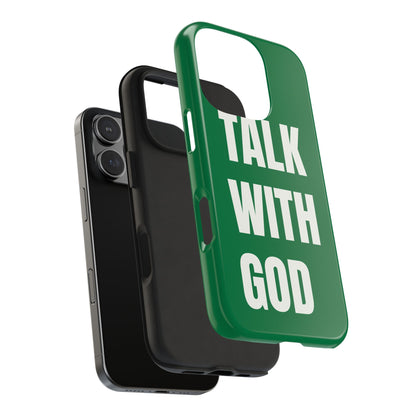 Green TALK WITH GOD Tough Phone Cases