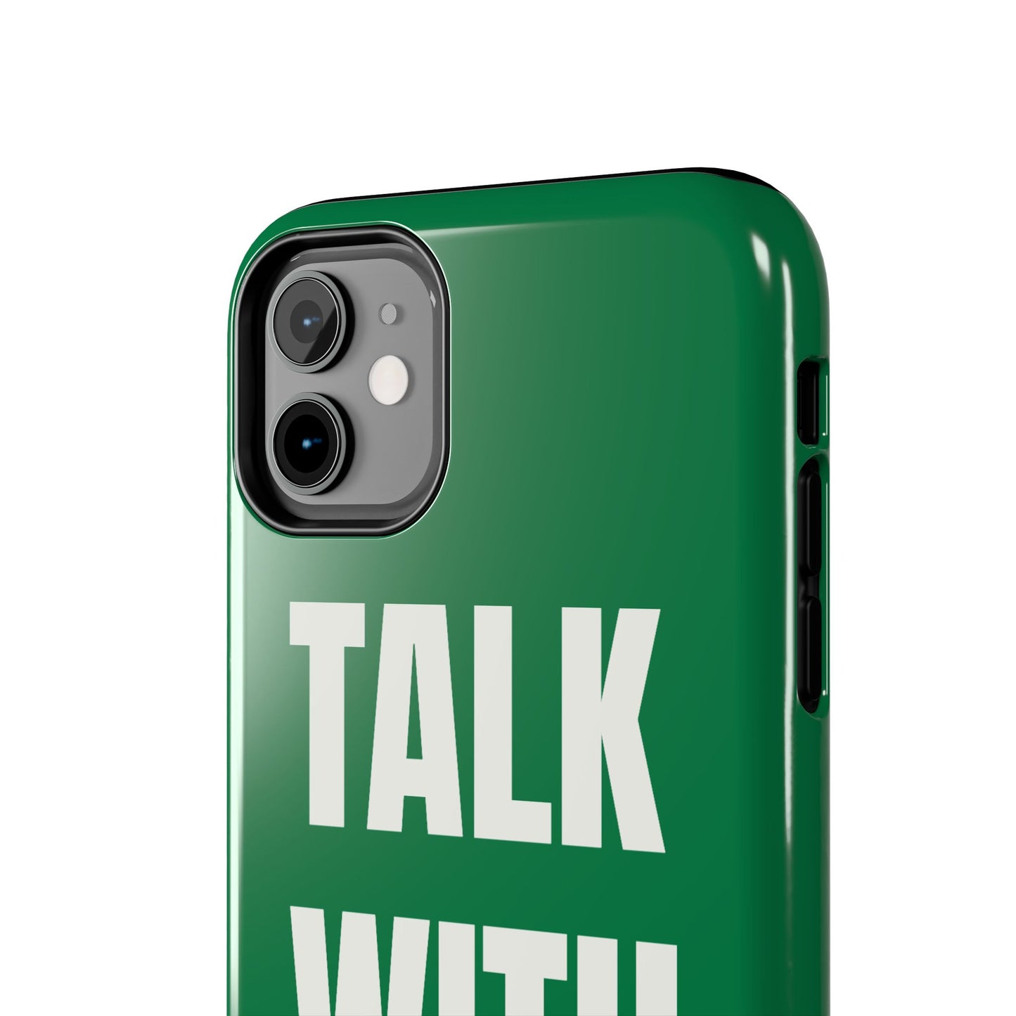 Green TALK WITH GOD Tough Phone Cases