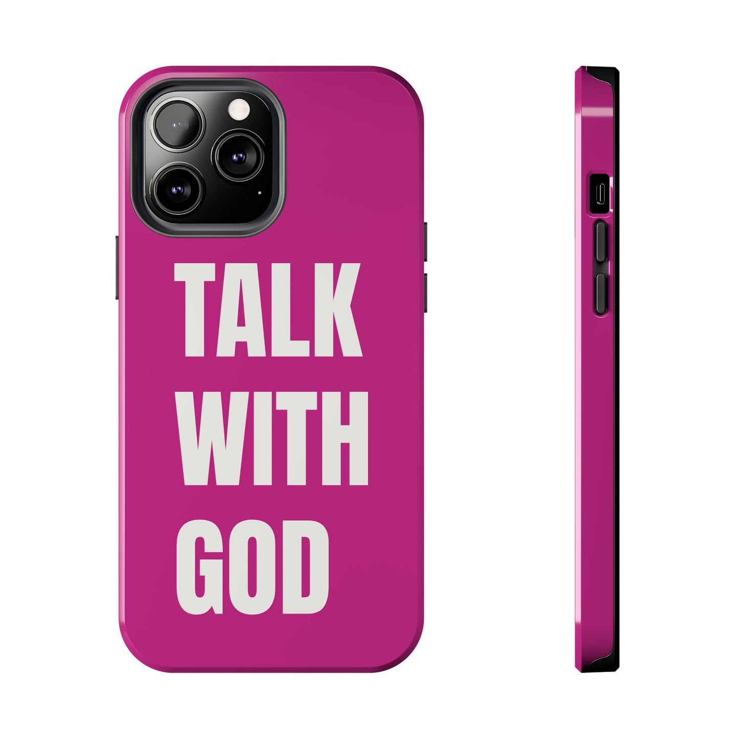 Pink TALK WITH GOD Tough Phone Cases