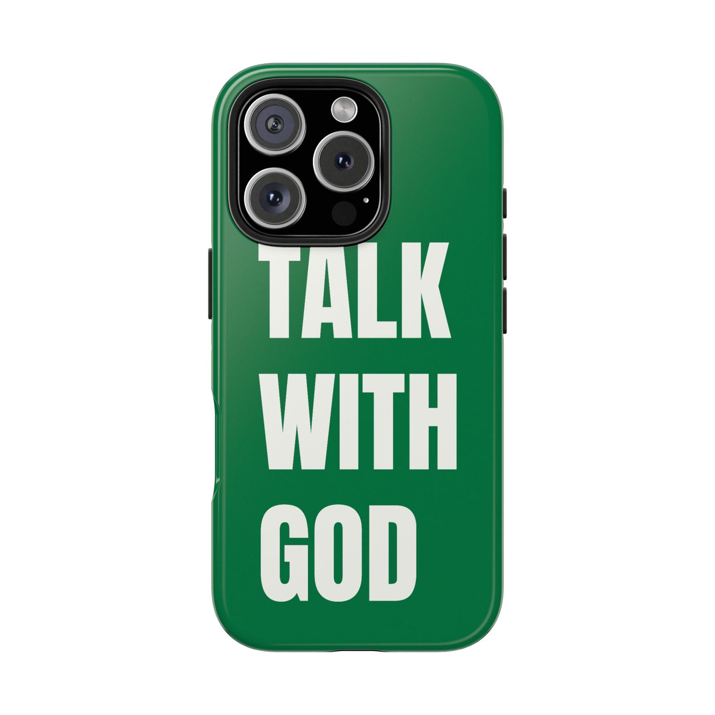 Green TALK WITH GOD Tough Phone Cases