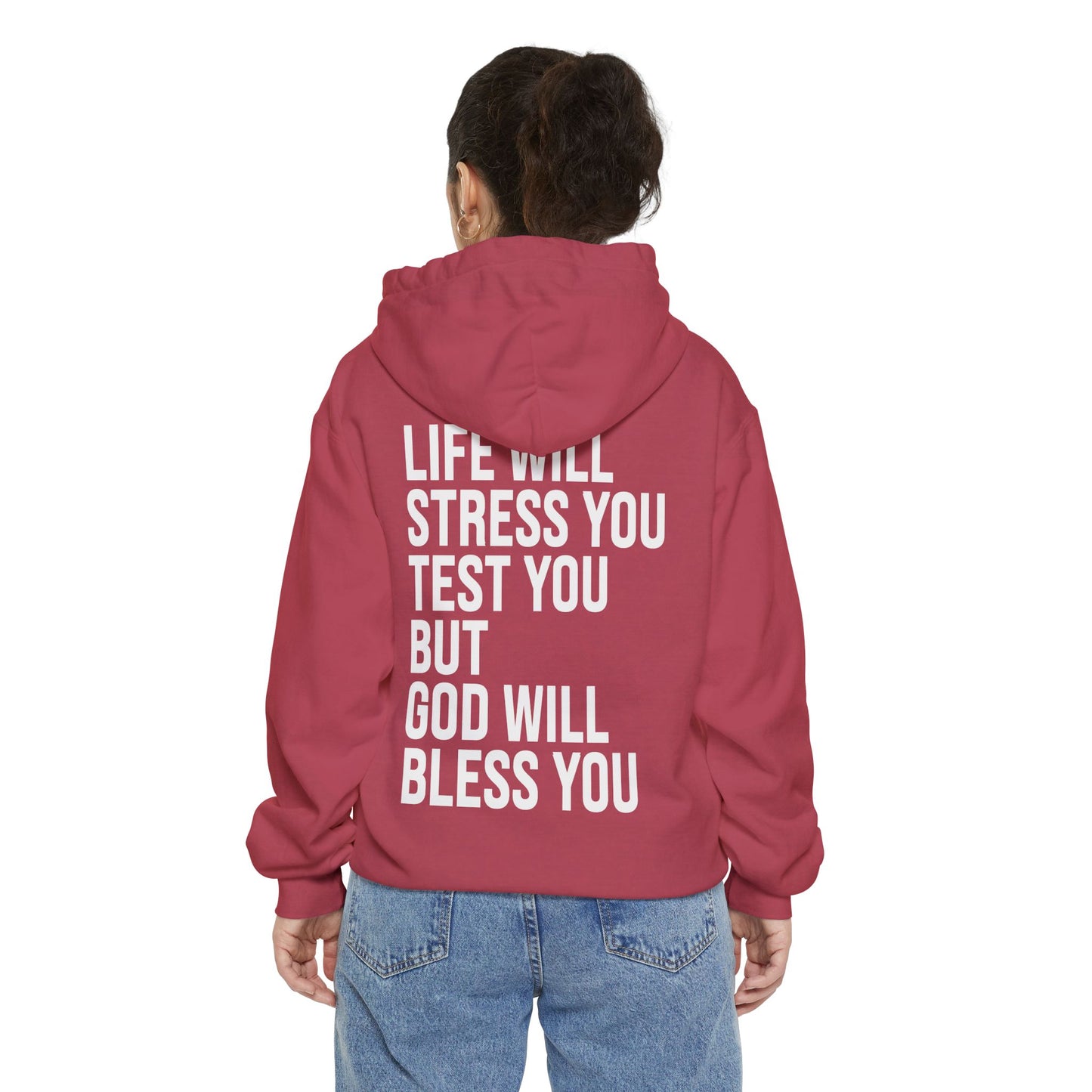 Life Will Stress You Test You But God Will Bless You HOODIE