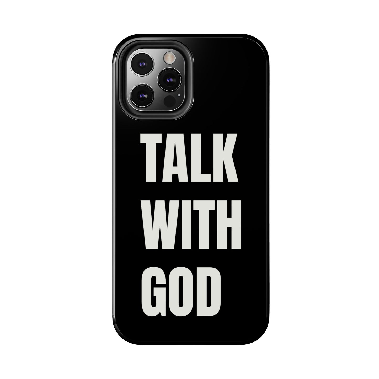 TALK WITH GOD Tough Phone Cases