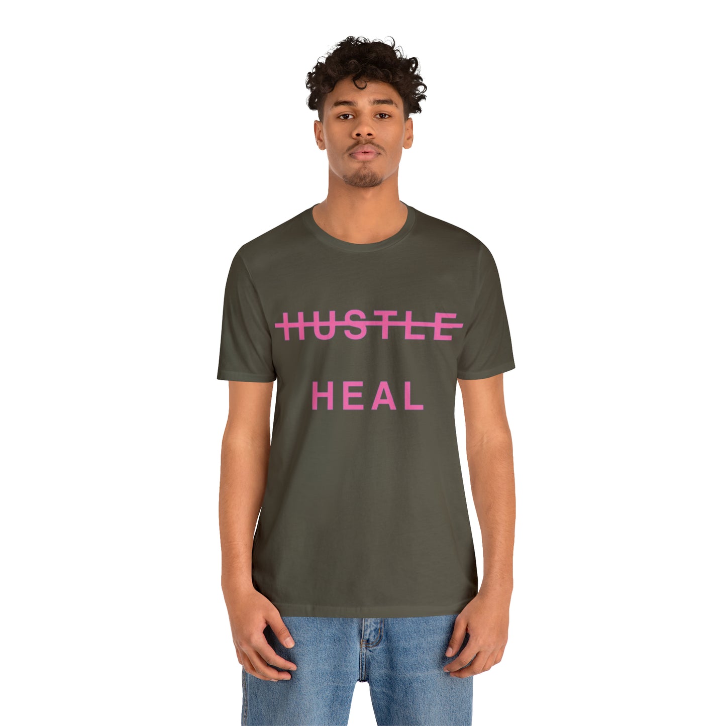 Unisex Jersey Short Sleeve DON’T JUST HUSTLE…HEAL Tee