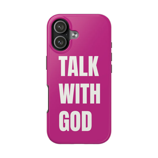 Pink TALK WITH GOD Tough Phone Cases