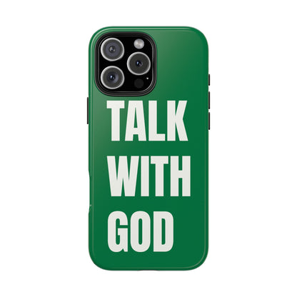 Green TALK WITH GOD Tough Phone Cases