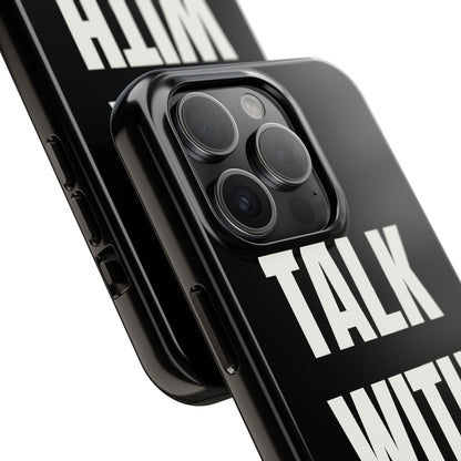 Black TALK WITH GOD Tough Phone Cases