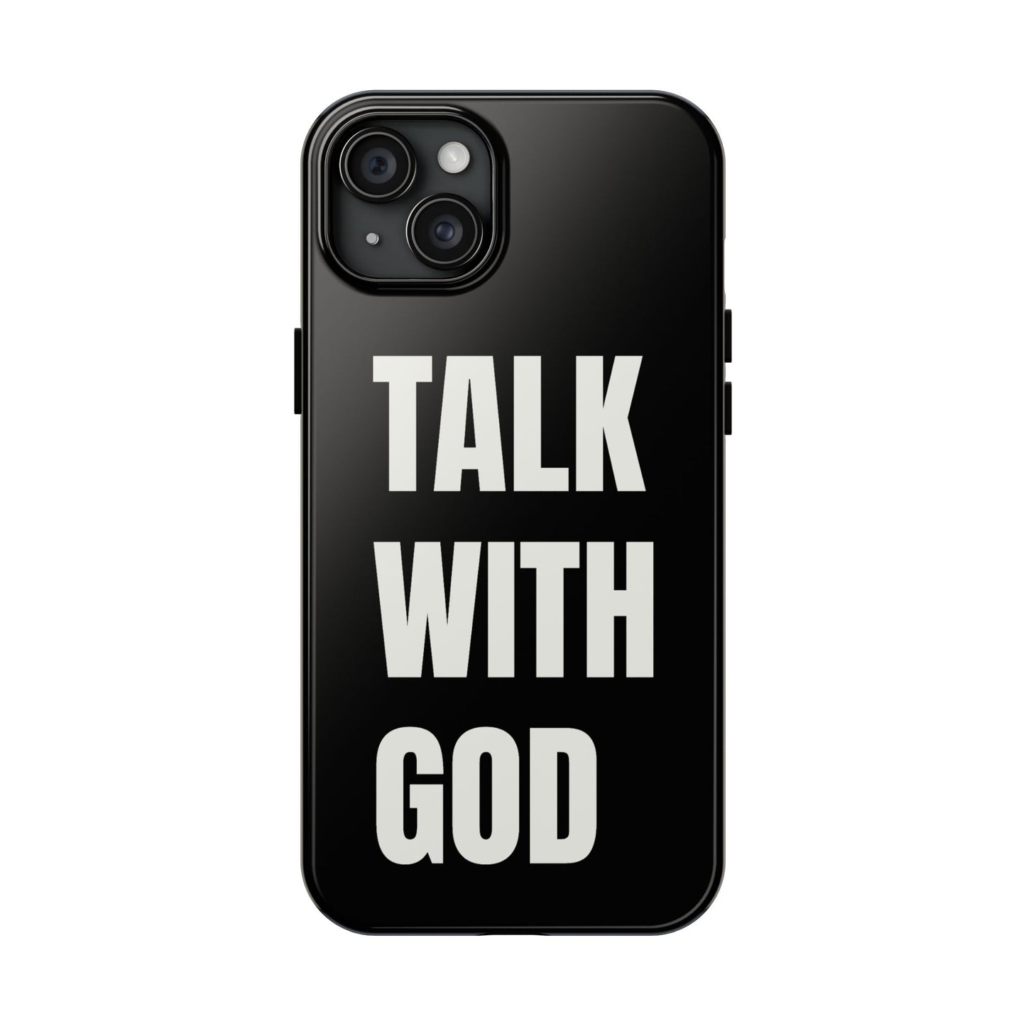 Black TALK WITH GOD Tough Phone Cases