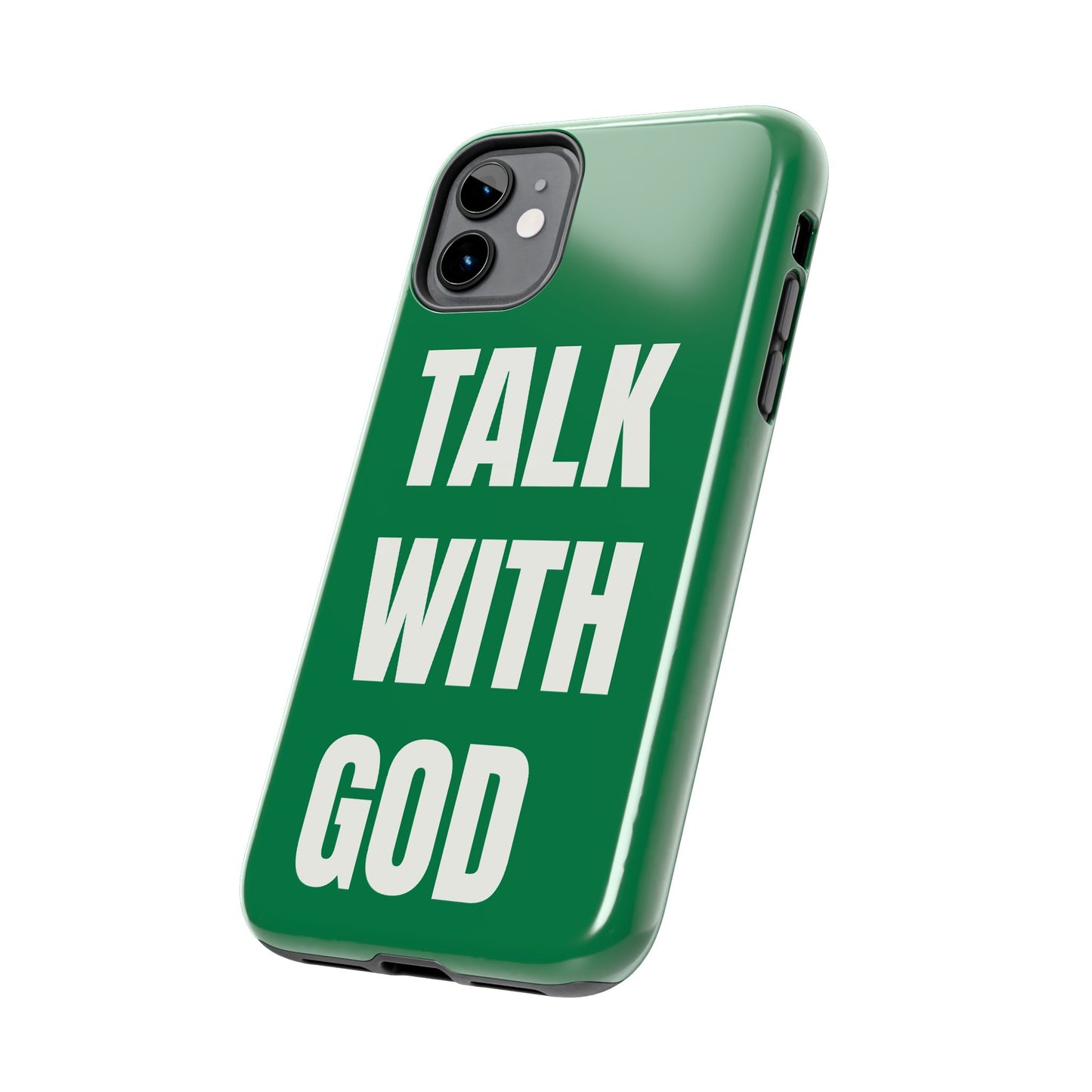 Green TALK WITH GOD Tough Phone Cases