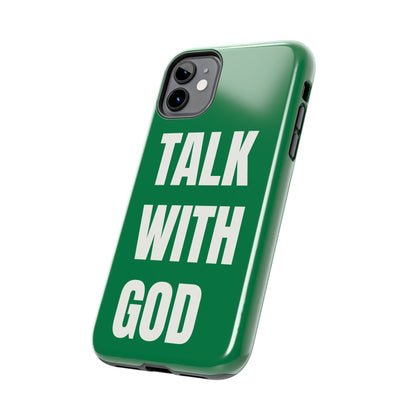 Green TALK WITH GOD Tough Phone Cases