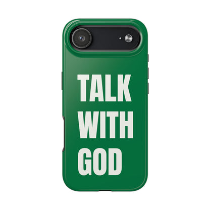 Green TALK WITH GOD Tough Phone Cases