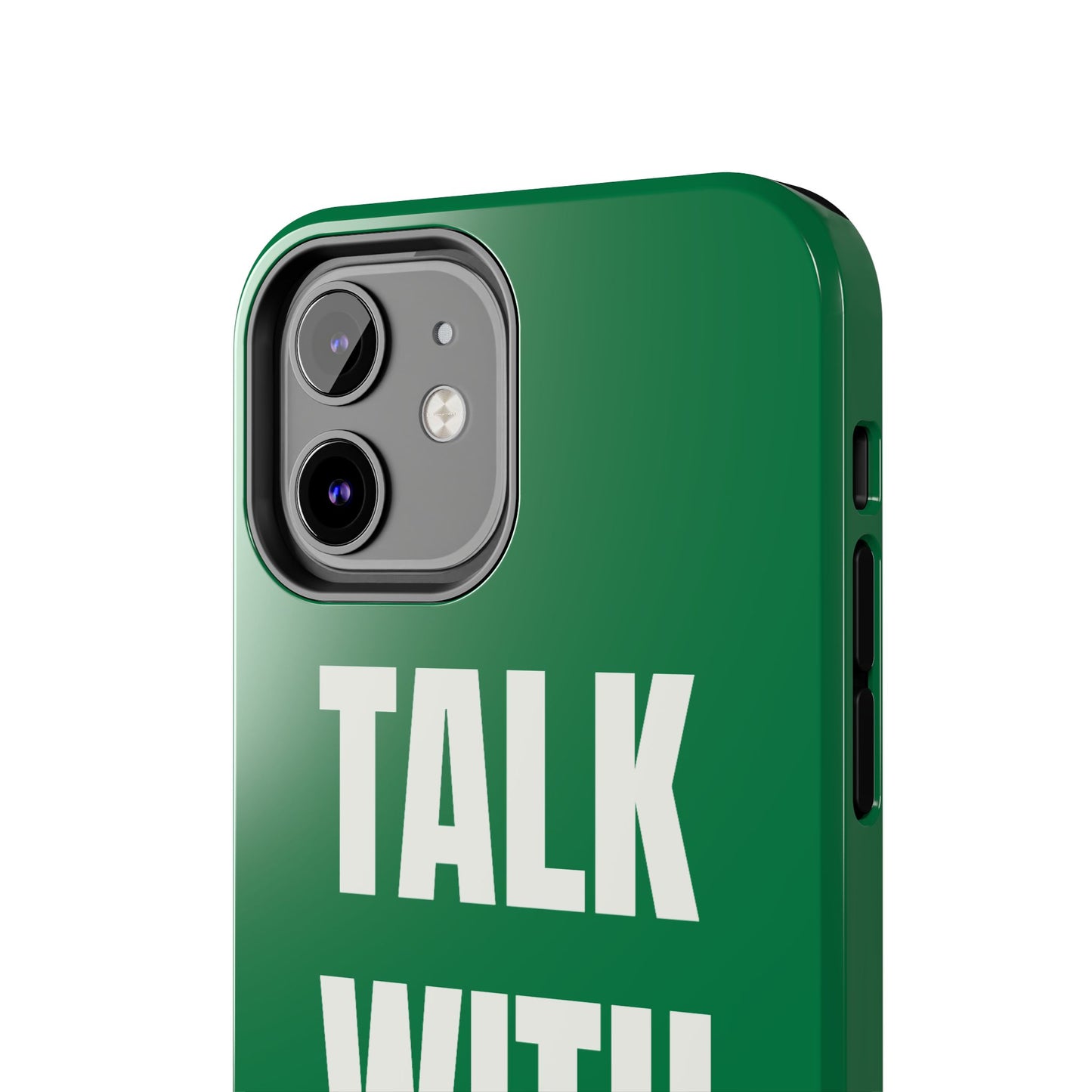 Green TALK WITH GOD Tough Phone Cases