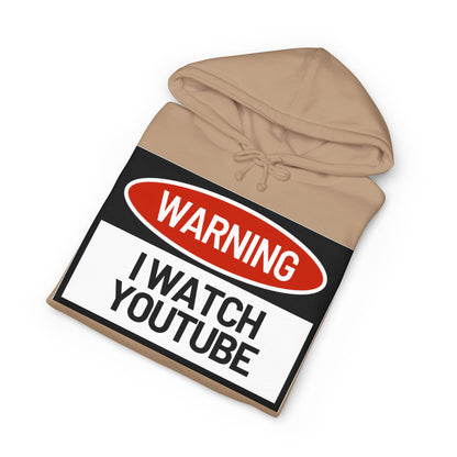Warning: I Watch YouTube Pullover Hoodie