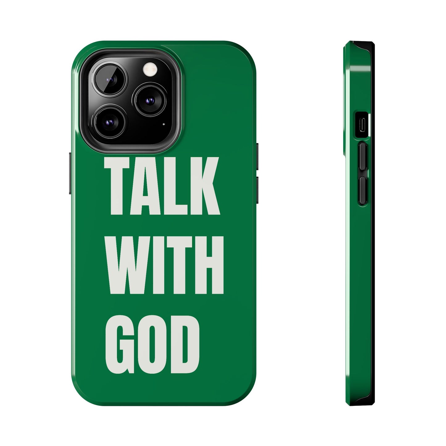 Green TALK WITH GOD Tough Phone Cases