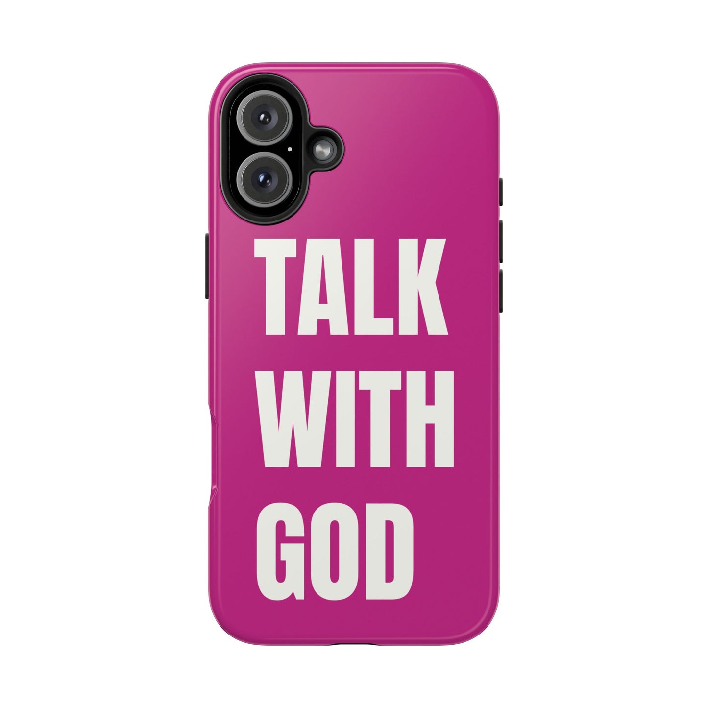 Pink TALK WITH GOD Tough Phone Cases