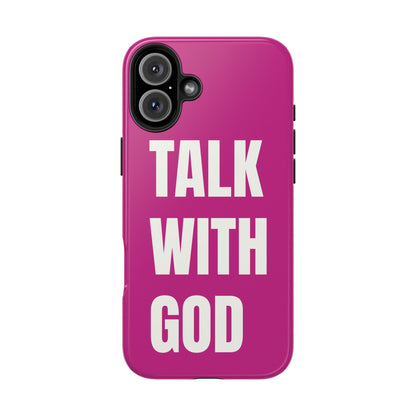 Pink TALK WITH GOD Tough Phone Cases