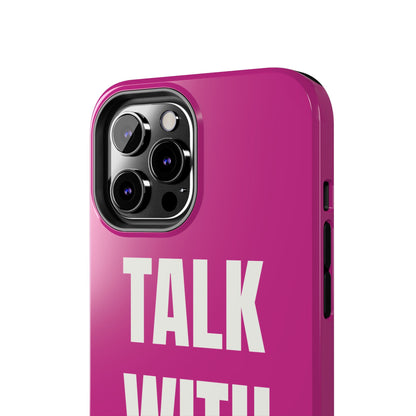 Pink TALK WITH GOD Tough Phone Cases