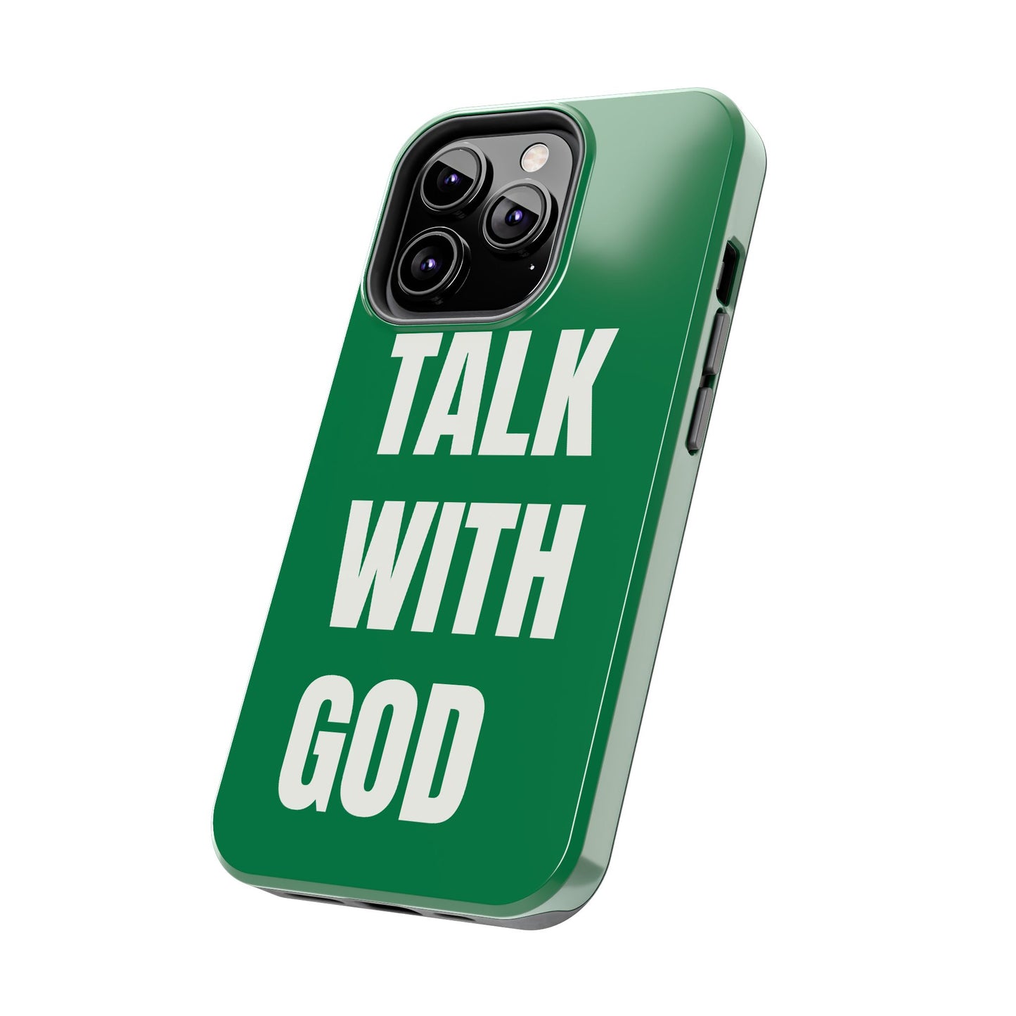 Green TALK WITH GOD Tough Phone Cases