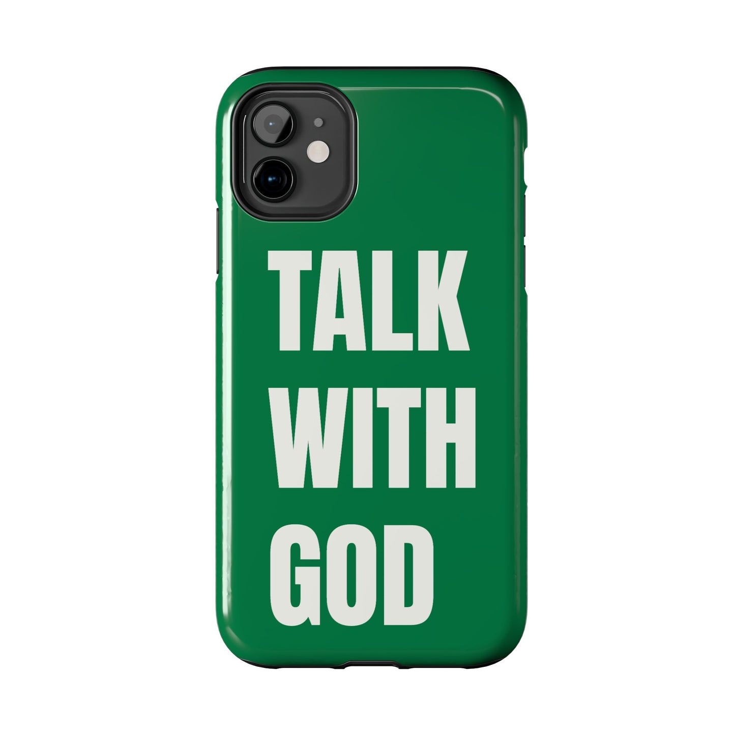 Green TALK WITH GOD Tough Phone Cases