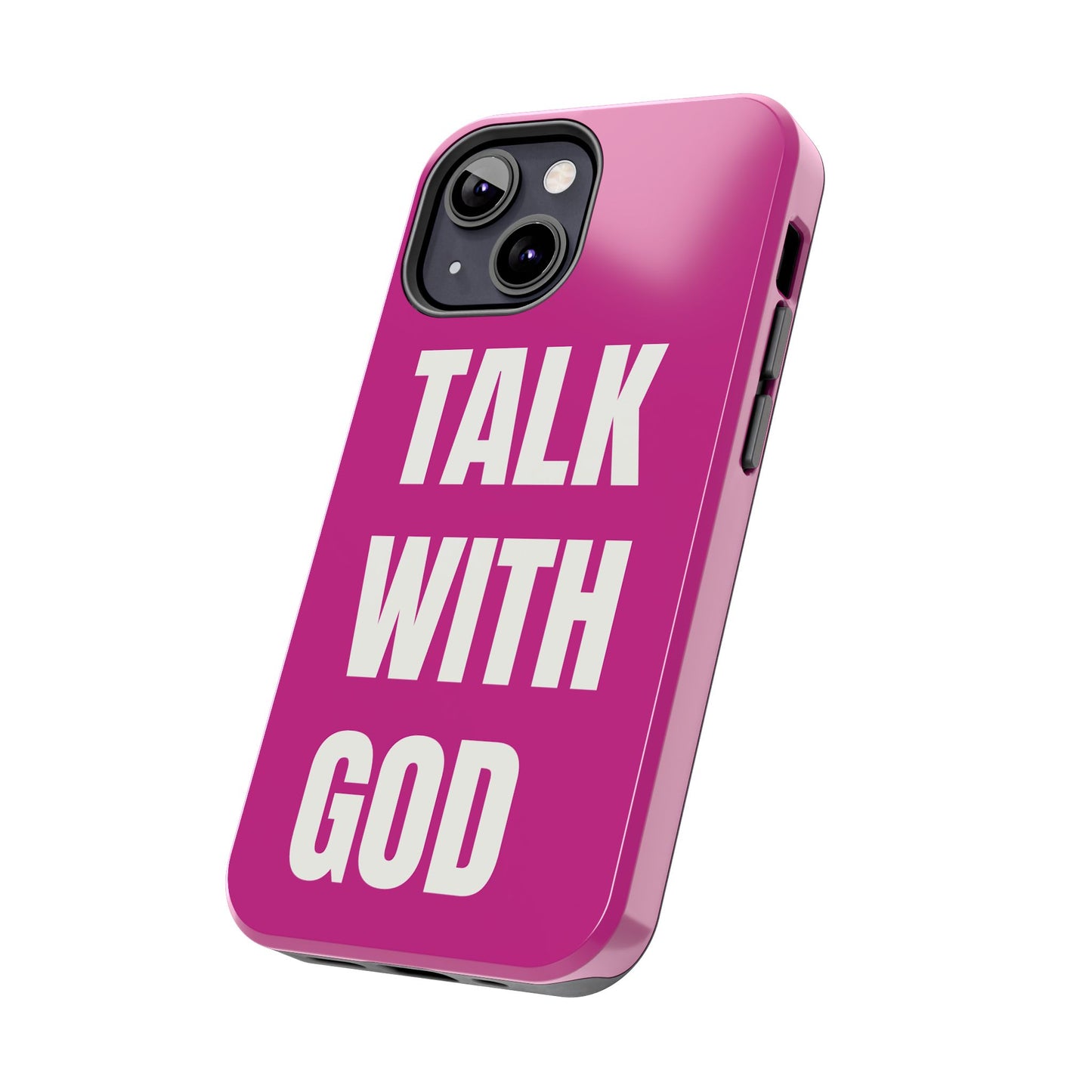 Pink TALK WITH GOD Tough Phone Cases