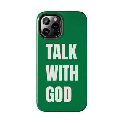 Green TALK WITH GOD Tough Phone Cases