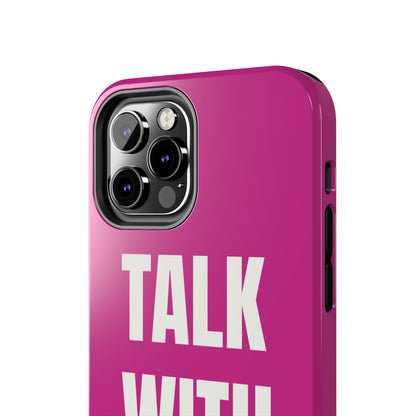 Pink TALK WITH GOD Tough Phone Cases