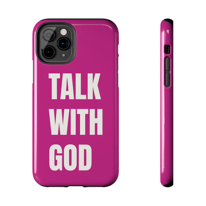 Pink TALK WITH GOD Tough Phone Cases